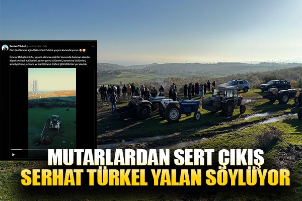 Muhtarlardan sert çıkış 'Serhat Türkel yalan söylüyor'