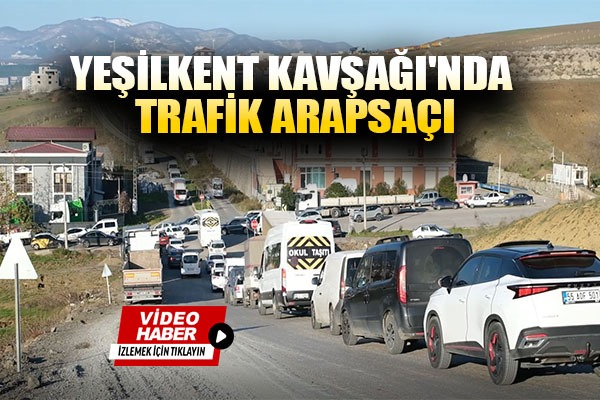 Yeşilkent Kavşağı'nda trafik arapsaçı