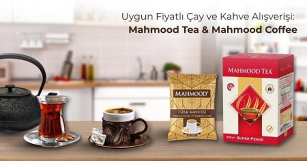 Uygun Fiyatlı Çay ve Kahve Alışverişi: Mahmood Tea & Mahmood Coffee