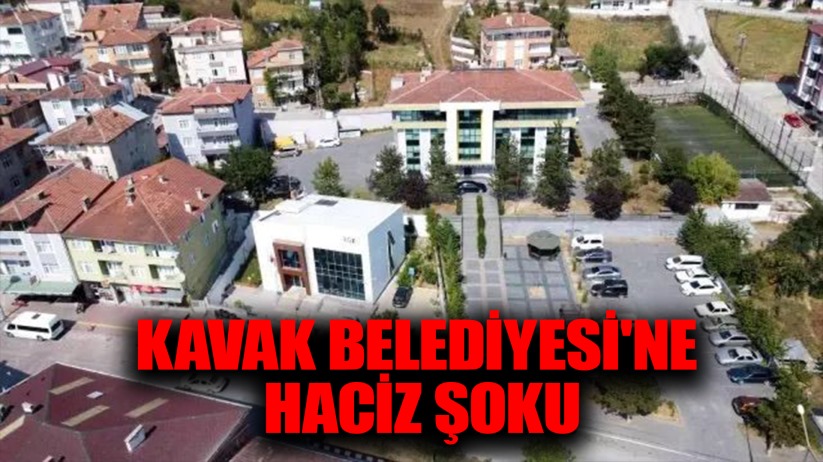 Kavak Belediyesi'ne ait 10 taşınmaza haciz