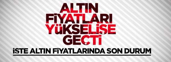 Çeyrek altın ne kadar? Gram altın ne kadar? Güncel Altın fiyatları31 Temmuz