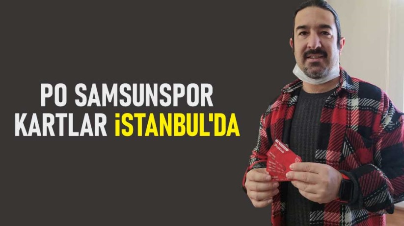 PO Samsunspor Kartlar İstanbul'da