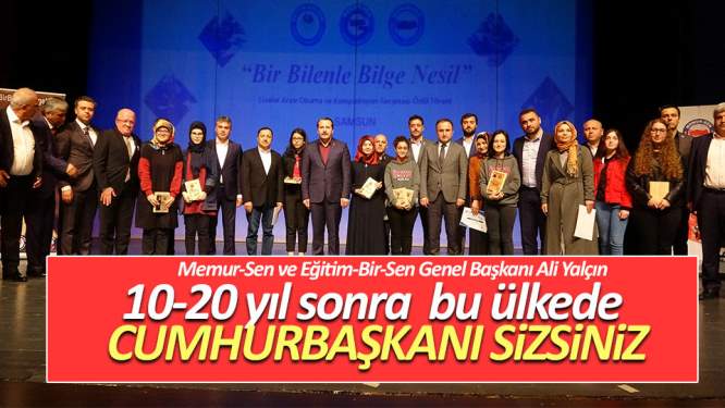 Memur-Sen ve Eğitim-Bir-Sen Genel Başkanı Samsun'da gençlere seslendi