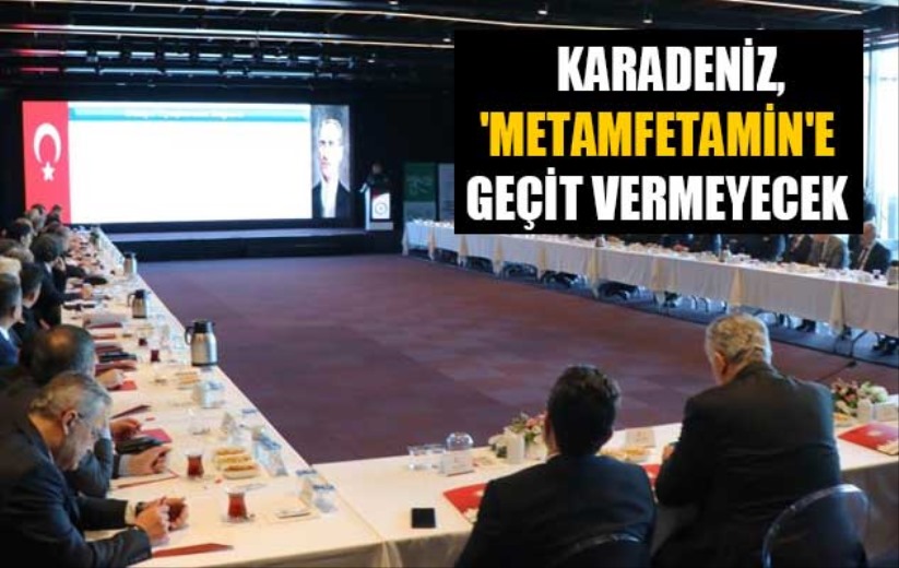 Karadeniz, 'metamfetamin'e geçit vermeyecek