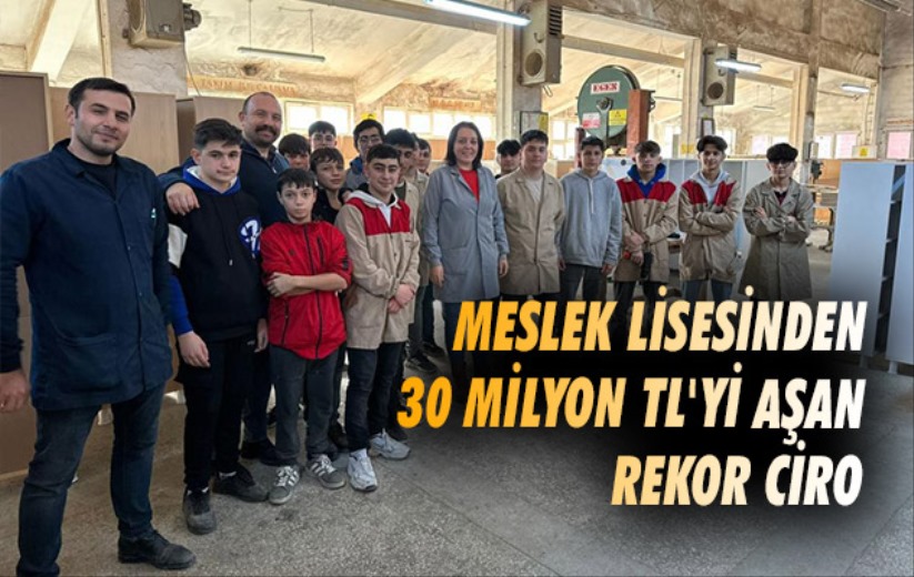 Samsun'da meslek lisesinden 30 milyon TL'yi aşan rekor ciro