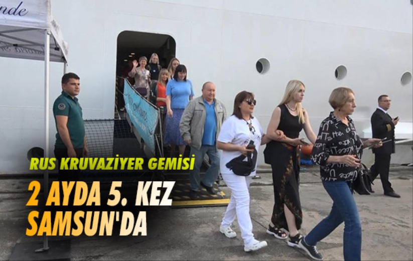 Rus kruvaziyer gemisi 2 ayda 5. kez Samsun'da