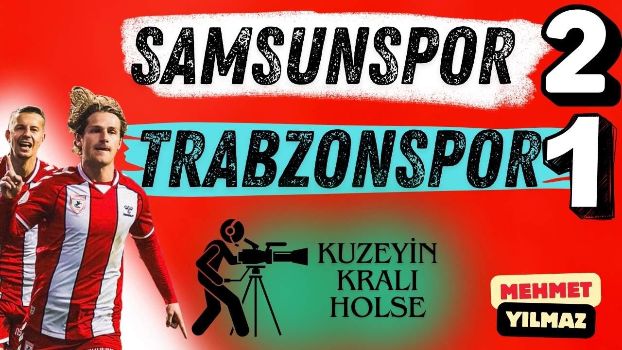 Samsunspor 2 - Trabzonspor 1