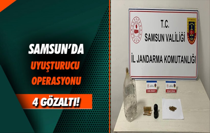 Samsun'da uyuşturucu operasyonu: 4 gözaltı