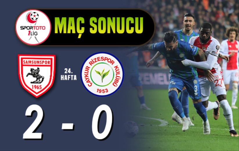 Samsunspor maç fazlası ile lider: Samsunspor 2 - 0 Ç.Rizespor 