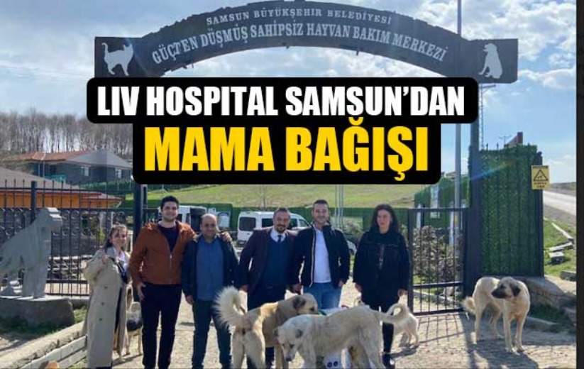 LIV HOSPITAL SAMSUN'DAN MAMA BAĞIŞI