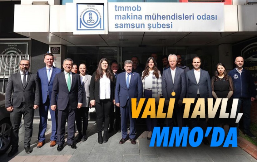 Samsun Valisi Orhan Tavlı, MMO'da