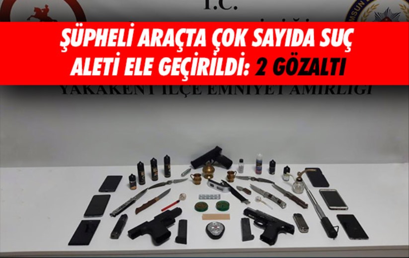 Samsun'da şüpheli araçta çok sayıda suç aleti ele geçirildi: 2 gözaltı