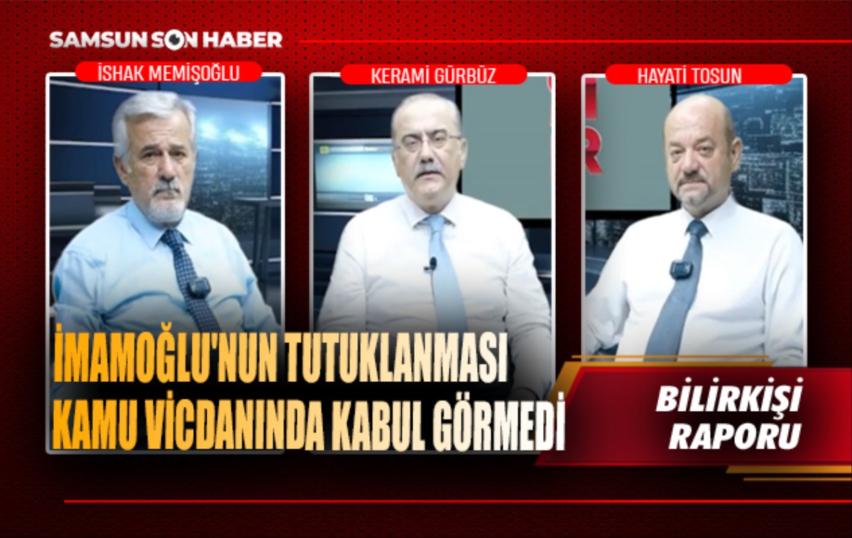 İMAMOĞLU'NUN TUTUKLANMASI KAMU VİCDANINDA KABUL GÖRMEDİ