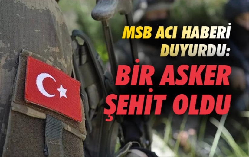Milli Savunma Bakanlığı acı haberi duyurdu: Uzman Çavuş Önder Özen şehit oldu