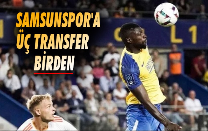 Samsunspor'a üç transfer birden