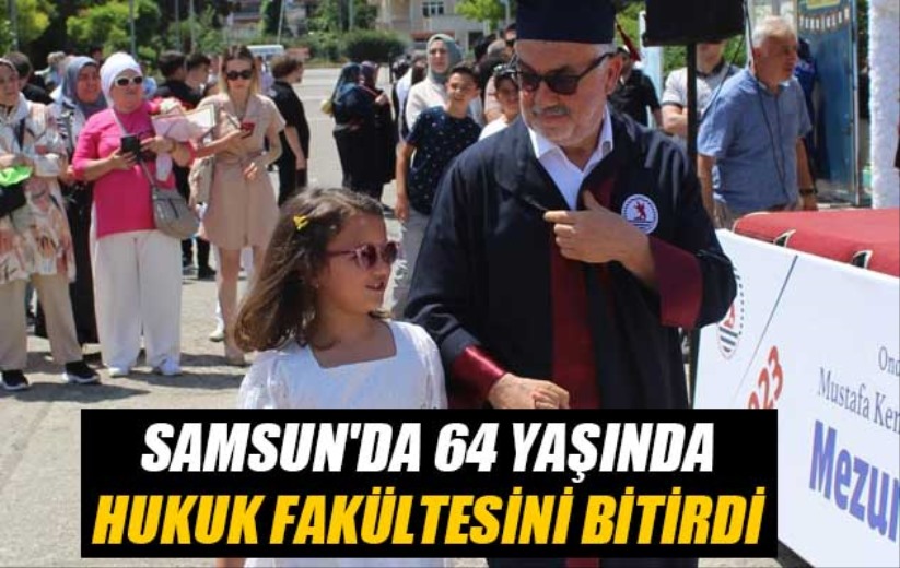 Samsun'da 64 yaşında hukuk fakültesini bitirdi