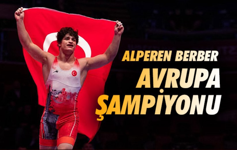 Alperen Berber Avrupa şampiyonu