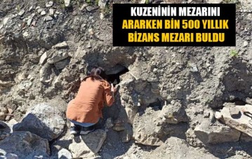 Kuzeninin mezarını ararken bin 500 yıllık Bizans mezarı buldu