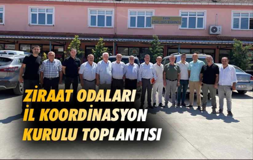 Samsun'da Ziraat Odaları İl Koordinasyon Kurulu Toplantısı