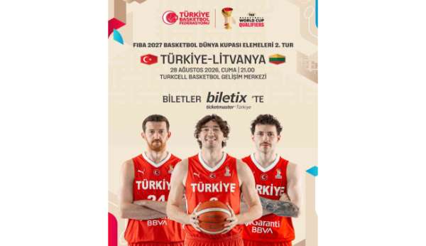 A Milli Erkek Basketbol Takımı'nın Litvanya maçı biletleri satışta
