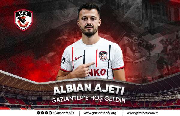 Albian Ajeti, Gaziantep FK'da