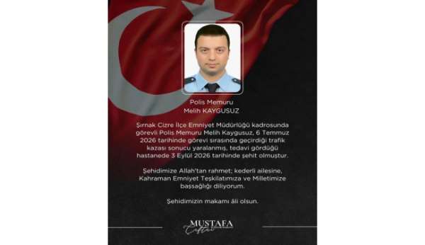 Şırnak'taki trafik kazasında yaralanan polis memuru Kaygusuz şehit oldu