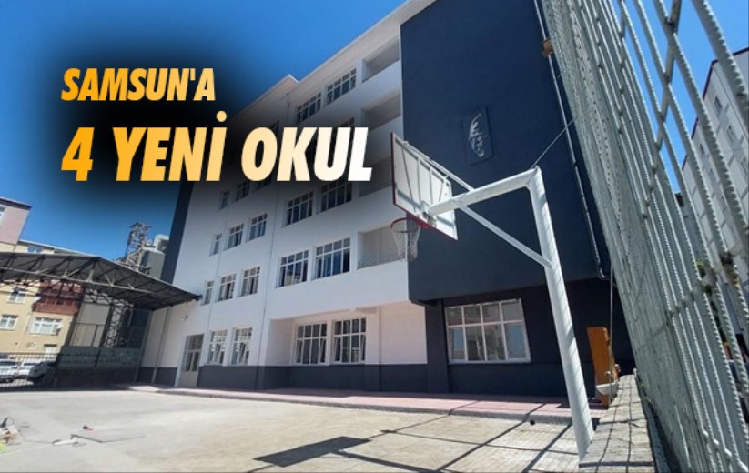 Samsun'a 4 yeni okul