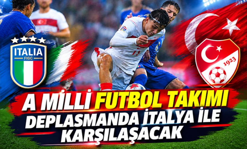 A Milli Futbol Takımı, deplasmanda İtalya ile karşılaşacak