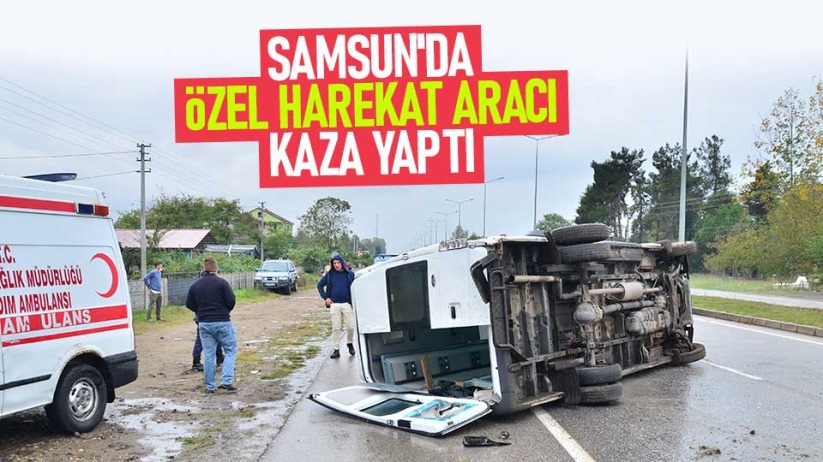 Samsun'da Özel Harekat aracı kaza yaptı