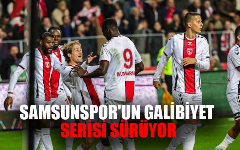 Samsunspor'un galibiyet serisi sürüyor