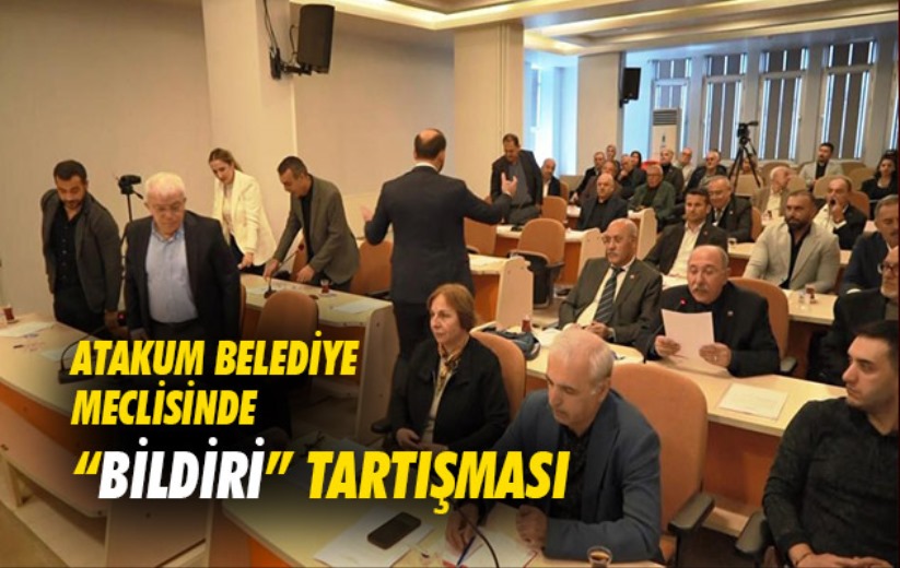 Samsun'da Atakum Belediye Meclisinde 'bildiri' tartışması