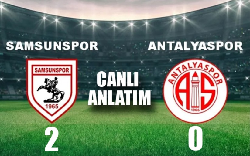 Samsunspor - Antalyaspor maçı