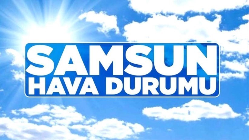 Samsun hava durumu- 4 Ocak 2021 Pazartesi