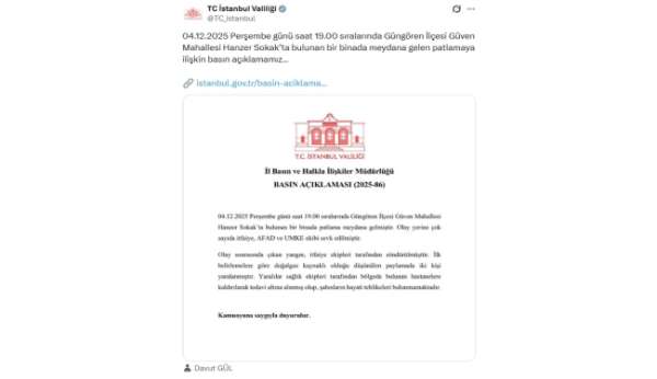 İstanbul Valiliğinden Güngören'deki patlamayla ilgili açıklama: 'Doğalgaz kaynaklı olduğu düşünülen patlamada