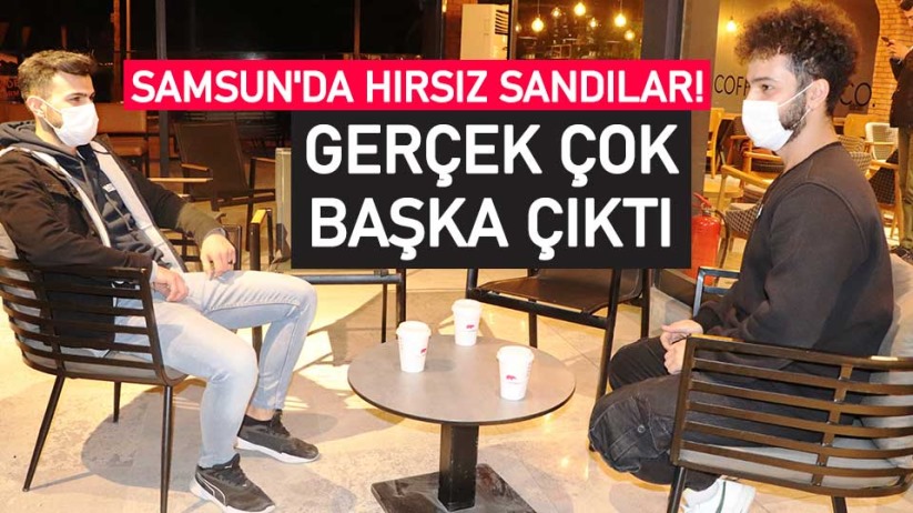 Samsun'da hırsız sandılar! Gerçek çok başka çıktı