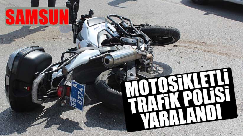 Samsun'da motosikletli trafik polisi ile otomobil çarpıştı: 4 yaralı