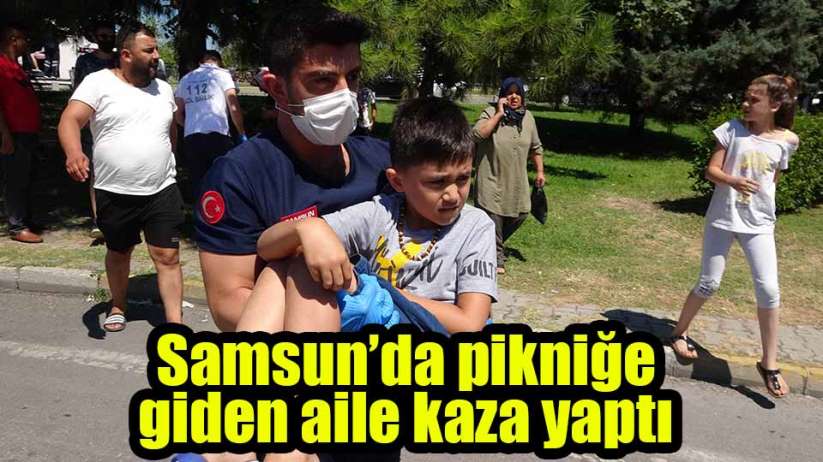 Samsun'da pikniğe giden aile kaza yaptı: 6 yaralı