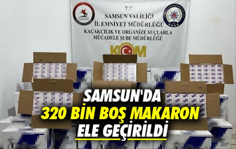 Samsun'da 320 bin boş makaron ele geçirildi