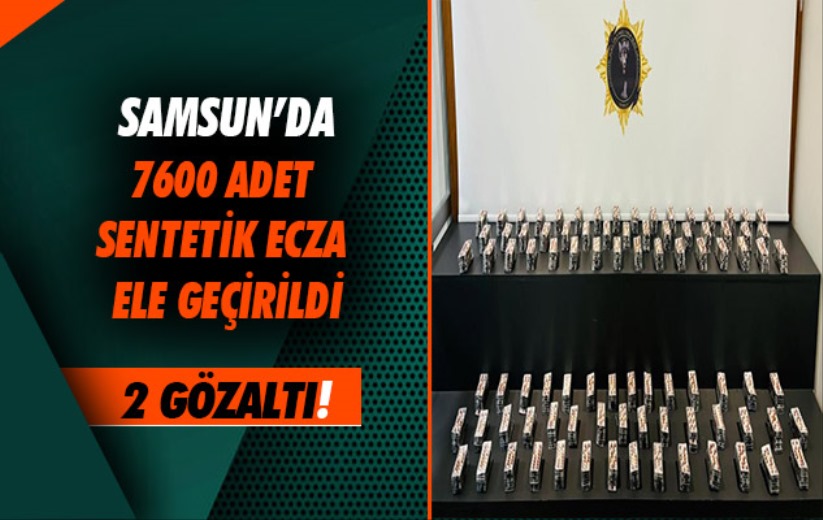 7600 adet sentetik ecza ele geçirildi: 2 gözaltı