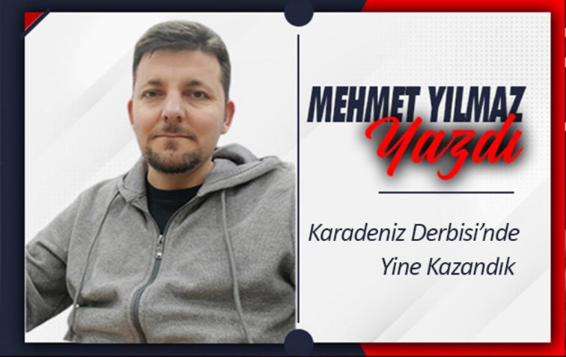 'Karadeniz Derbisi'nde Yine Kazandık' 