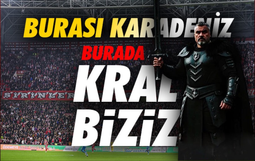 Burası Karadeniz Burada Kral Biziz 