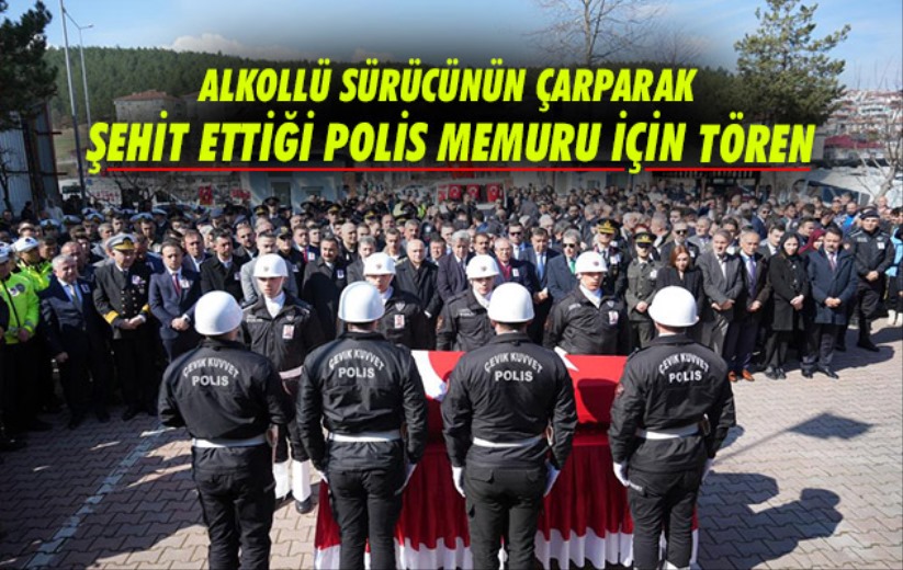 Samsun'da alkollü sürücünün çarparak şehit ettiği polis memuru için tören