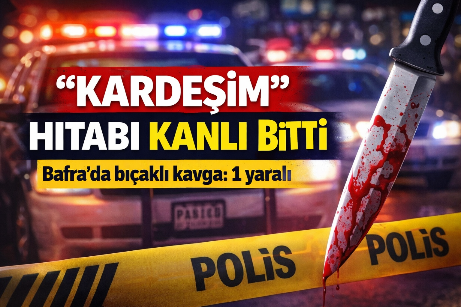 'Kardeşim' hitabı bıçaklı saldırıya dönüştü: 1 yaralı