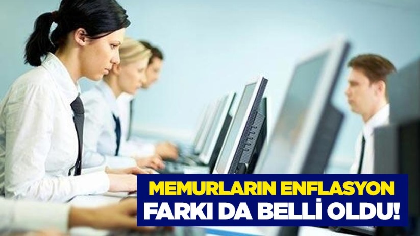 Memurların enflasyon farkı da belli oldu!