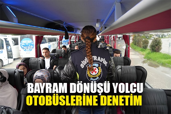 Bayram dönüşü yolcu otobüslerinde 'kemer denetimi'