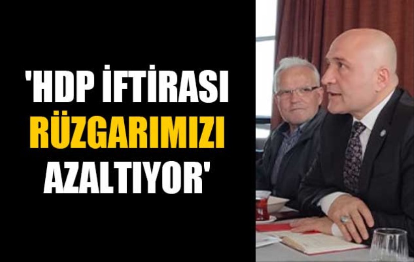 Erhan Usta: 'HDP iftirası rüzgarımızı azaltıyor'