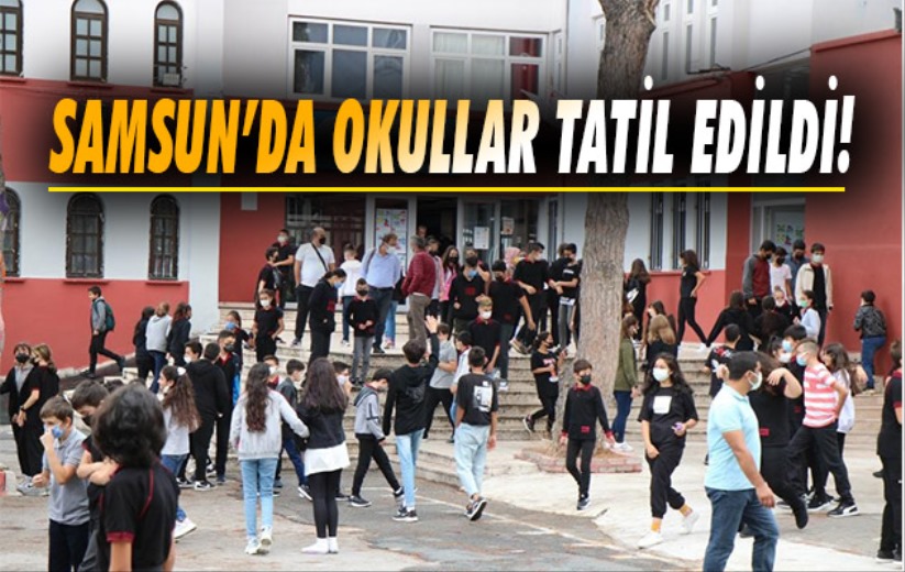 Samsun'da okullar tatil edildi
