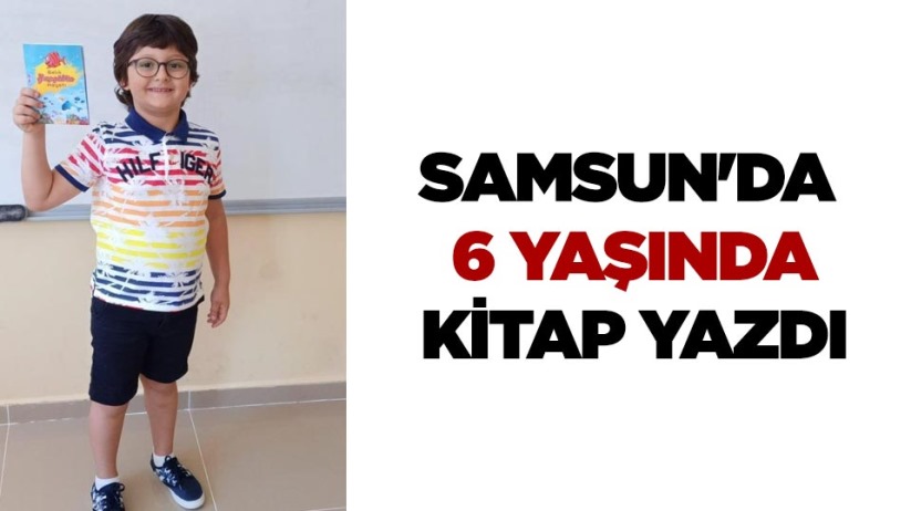 Samsun'da 6 yaşında kitap yazdı