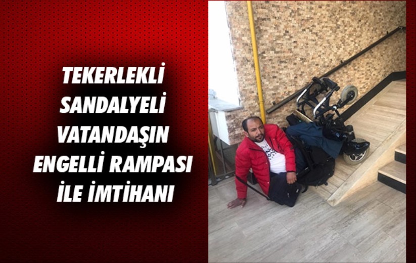 Samsun'da tekerlekli sandalyeli vatandaşın engelli rampası ile imtihanı