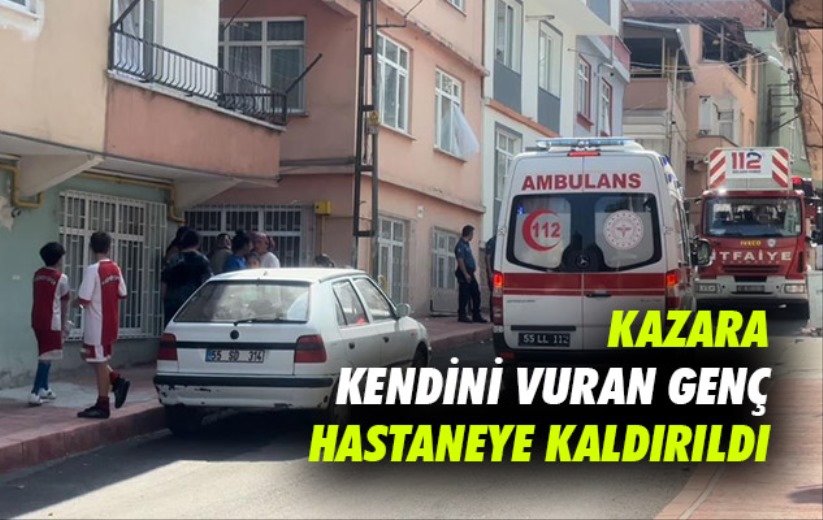 Samsun'da kazara kendini vuran genç hastaneye kaldırıldı